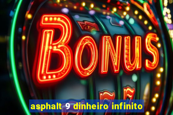 asphalt 9 dinheiro infinito